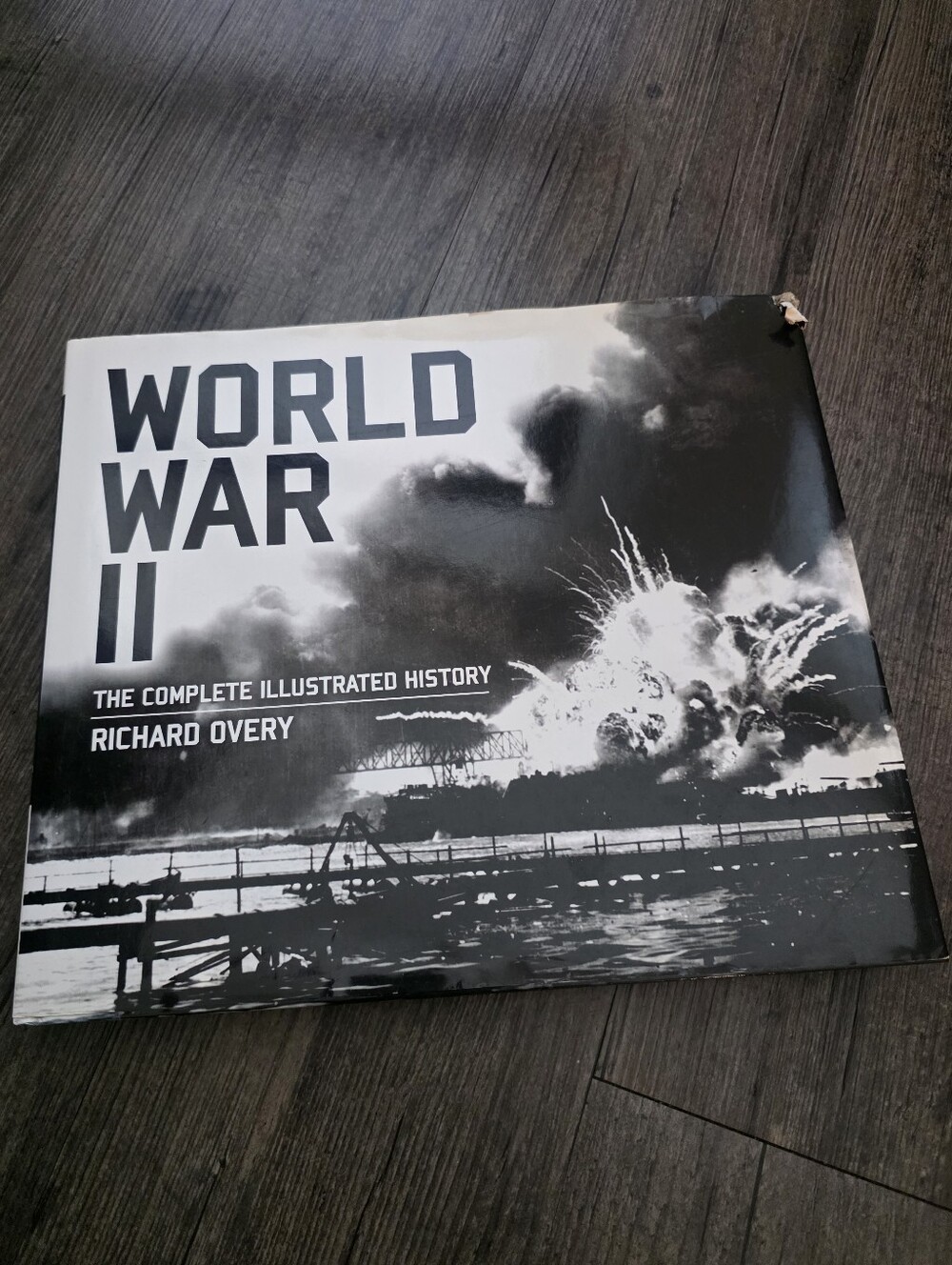 World War II: The Complete Illustrated History by Richard Overy.